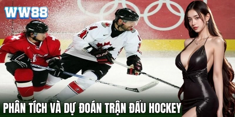 Phân tích dự đoán kết quả trận đấu Hockey