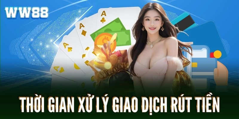 Thời gian cần thiết để xử lý hoàn tất các giao dịch