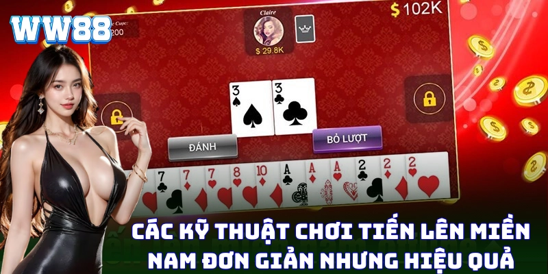 Tiến Lên Miền Nam – Cách Chơi Và Mẹo Thắng Lớn Tại WW88