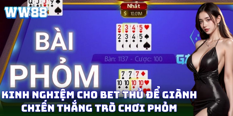Phỏm – Mẹo Giúp Bạn Dễ Dàng Chinh Phục Mọi Ván Cược Tại WW88