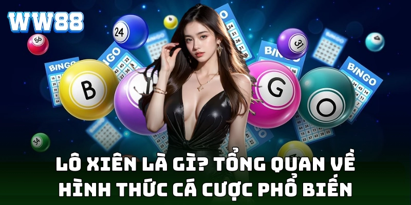 Lô xiên mang đến cơ hội thắng lớn đầy hấp dẫn