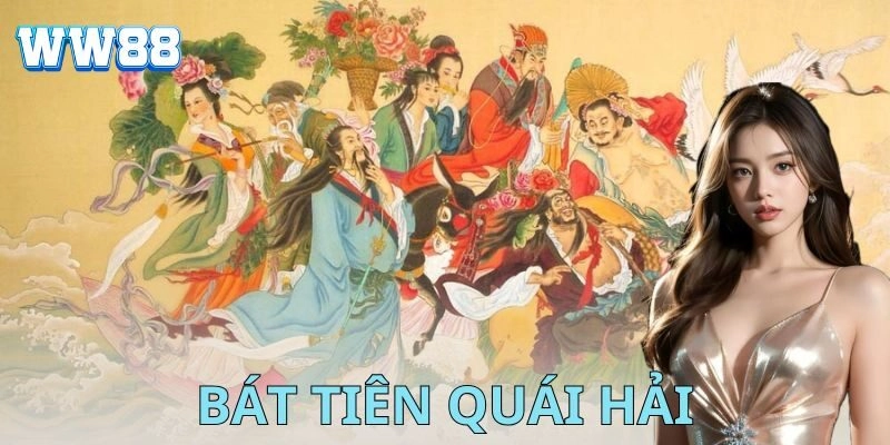 Bát tiên quái hải – Bí kíp vượt sóng, chiến thắng đỉnh cao